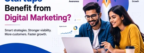 How startups benefit from digital marketing through online visibility, customer growth, lead generation, branding, and business expansion strategies.