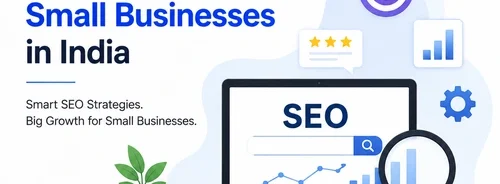 Affordable SEO strategies for small businesses in India showing search optimization, higher rankings, website traffic, quality leads, and long-term business growth.