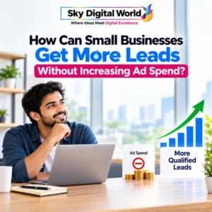 Lead Generation Services India showing how small businesses can generate more qualified leads without increasing advertising spend through better marketing and website optimization.